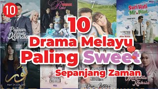 Drama  10 Drama Paling Sweet Dan Mempunyai Rating Paling Tinggi Di Malaysia  Wajib Tonton [upl. by Tigirb889]