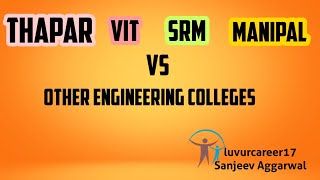 THAPARVITSRMMANIPAL Vs other Pvt Engineering Colleges [upl. by Ordnagela]