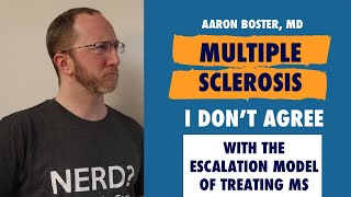 I dont agree with the Escalation Model of treating Multiple Sclerosis [upl. by Gan]