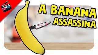 NÃO ASSISTA ESSE FILME  A BANANA ASSASSINA [upl. by Imailiv46]