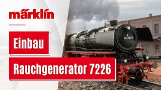 Rauchgenerator 7226 in Märklin Dampflok einbauen [upl. by Yrokcaz]