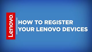 How To Register Your Lenovo Devices [upl. by Margarita]