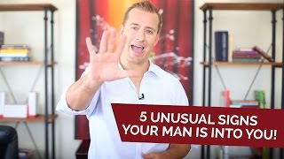 5 Unusual Signs Your Man Is Into You  Relationship Advice for Women by Mat Boggs [upl. by Eicnan875]