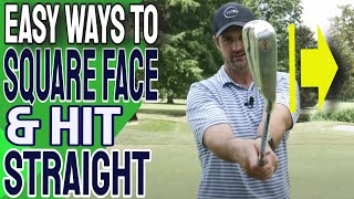 EASY HACKS to Hit Straight Golf Shots and Square The Clubface at Impact [upl. by Sotos]