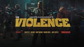 ASKING ALEXANDRIA  The Violence Official Music Video [upl. by Attelliw950]