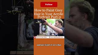 How to Paint Grey Hair in Your Acrylic Portrait Part 2 Get your free gift in the comment section [upl. by Ahsikal]