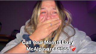 Call Your Mom ft Lizzy McAlpine REACTION ’ [upl. by Leur]