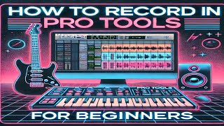 How to record in pro tools FAST amp EASY Beginner Guide [upl. by Ivanna]