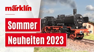 Märklin Sommer Neuheiten 2023  Modellbahn News von Märklin Trix Minitrix und LGB [upl. by Yahsram]