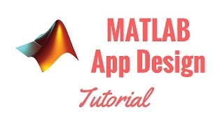 Complete MATLAB App Design Tutorial [upl. by Lleunamme174]