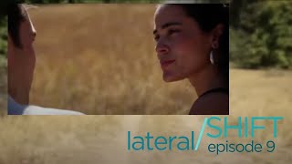 LateralShift Episode 9 of 10 [upl. by Risteau]