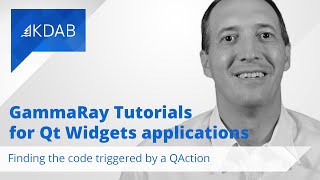 GammaRay Tutorials for Qt Widgets Applications  Finding the Code Triggered by a QAction [upl. by Wood]