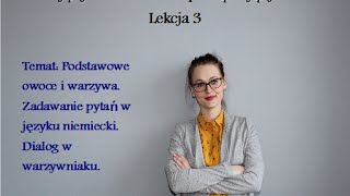 NIEMIECKI DLA POCZĄTKUJĄCYCH  Lekcja 3  OBST UND GEMÜSE [upl. by Nnylylloh]