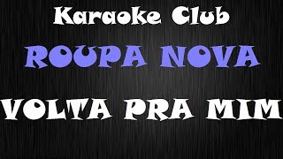 ROUPA NOVA  VOLTA PRA MIM  KARAOKE [upl. by Kramlich]