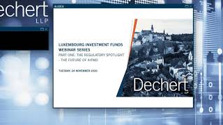 Luxembourg Investment Funds Webinar Series  Part One Regulatory Spotlight  The Future of AIFMD [upl. by Azer]