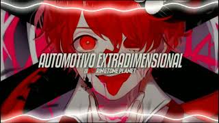 AUTOMOTIVO EXTRADIMENSIONAL Ringtone Download Link [upl. by Hollenbeck]