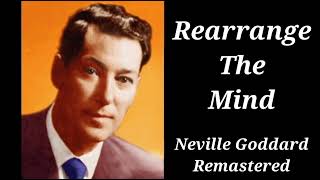 Neville Goddard  Rearrange Your Mind To Manifest Anything [upl. by Pitzer]