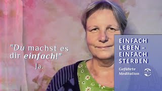 Warum ein einfaches Leben ein einfaches Sterben mit sich bringt – geführte Meditation [upl. by Inotna]