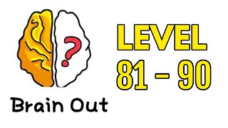 Brain Out Puzzle Answers Level 81 82 83 84 85 86 87 88 89 90 [upl. by Marnia]