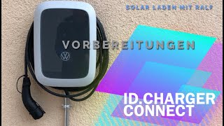 ID Charger Connect Wallbox  Vorbereitungen [upl. by Iborian]