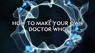 How To Make A Doctor Who Title Sequence [upl. by Nnylamme]