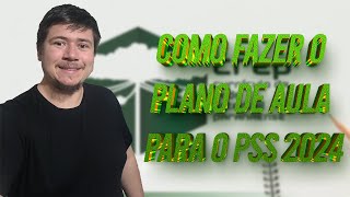 Passo a passo de como fazer o plano de aula para o PSS 20242025 [upl. by Kesley153]