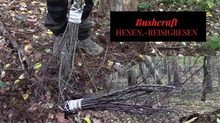 Bushcraft HexenReisigbesen [upl. by Ynittirb251]