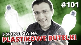 5 sposobów na PLASTIKOWE BUTELKI [upl. by Atrahc239]