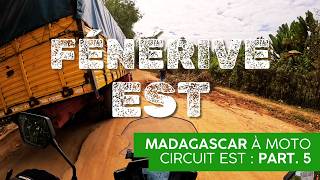 Route et visite de FENERIVE EST  RN5 Madagascar 🇲🇬 à moto depuis Tamatave  Circuit Côte Est E05 [upl. by Enilada721]