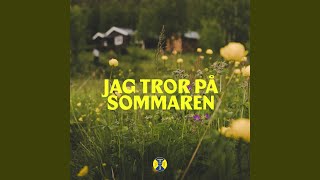 Jag tror på sommaren [upl. by Micky]