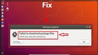 How to Fix Failed to Download Package Files Check your internet Connection on Ubuntu 1804 LTS [upl. by Suravart652]