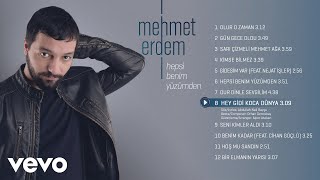 Mehmet Erdem  Hey Gidi Koca Dünya [upl. by Nahtanoj]