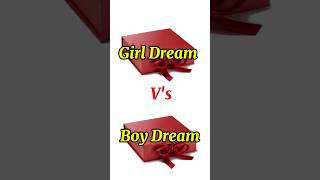 Girl Dream Vs Boy Dream 😱 wait trending boysgiftbox chooseyourgift [upl. by Nnav]