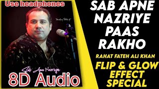 8D Songs Sab Apne nazariye Paas Rakho Hum Apna Nazriya rakhtay Hain [upl. by Anaujat]