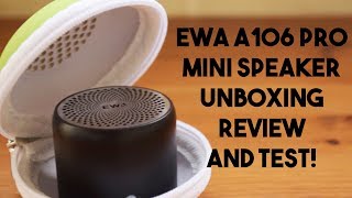 Ewa A106 Pro Mini Speaker Unboxing Review and Test [upl. by Treve292]