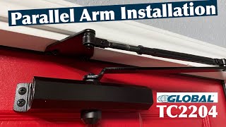 How to Install a Door Closer  Parallel Arm  Global TC2204 [upl. by Emmy]