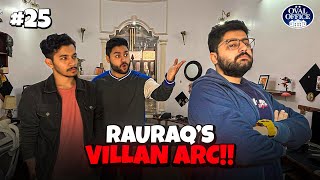 25 Raunaqs Villain Arc  The Oval Office [upl. by Angil]