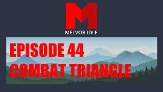 Melvor Idle  Ep 44  Combat Triangle [upl. by Bender469]