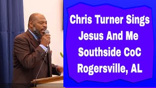 Chris TurnerJesus And MeAcappella Congregational Southside CoC [upl. by Eicam]