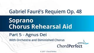 FaurΓ©s Requiem Part 5  Agnus Dei  Soprano Chorus Rehearsal Aid [upl. by Okier940]