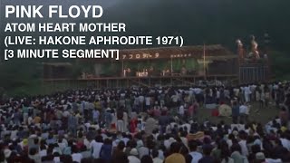 Pink Floyd  Atom Heart Mother Live Hakone Aphrodite 1971 3 Minute Segment [upl. by Aiden698]