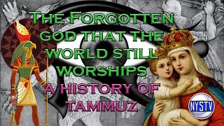 The Forgotten god that the World Still Worships  A History of Tammuz [upl. by Roter]