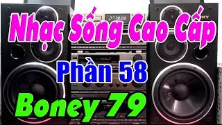 Boney 79 Huyền Thoại Thời 7x 8x nhạc Xưa Mà Hay  Nhạc Sống Cao Cấp  Phần 58 [upl. by Ritchie]