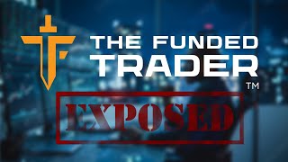 The Funded Trader Exposed SCAM [upl. by Sondra325]