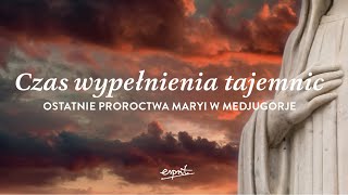 Ostatnie PROROCTWA Maryi w Medjugorje I Podcast [upl. by Channing]