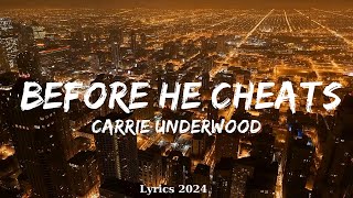 Carrie Underwood  Before He Cheats Lyrics  Music McCann [upl. by Eesyak]