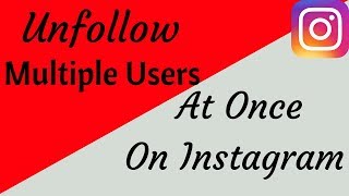 How To Unfollow Multiple Users At Once On Instagram [upl. by Aneelahs824]