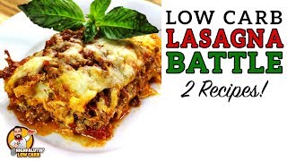 Low Carb LASAGNA BATTLE  The BEST Keto Lasagna Recipe [upl. by Aicemak122]