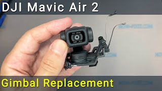 The Ultimate DJI Mavic Air 2 Gimbal Camera Guide Disassembly Repair or Replacement parts [upl. by Argile820]