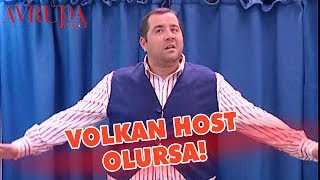 Volkan Host Olursa  Avrupa Yakası [upl. by Nylrats991]